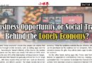 Business Opportunity or Social Trap behind the “Lonely Economy”?